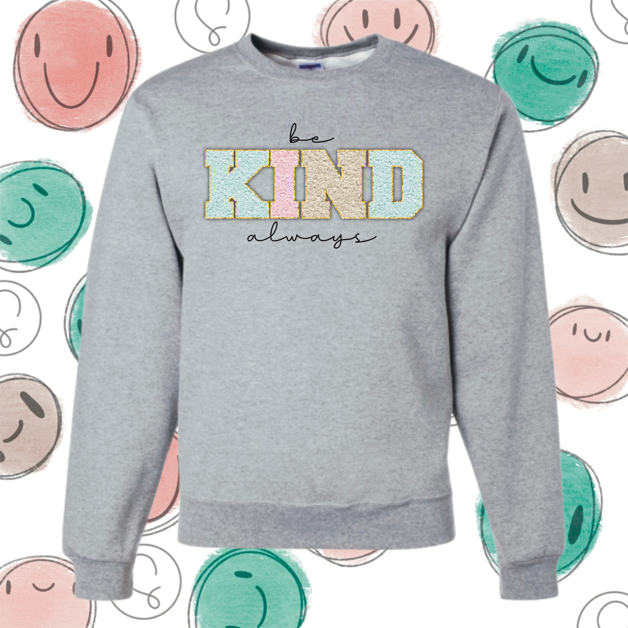 Be Kind Always Crewneck Sweatshirt